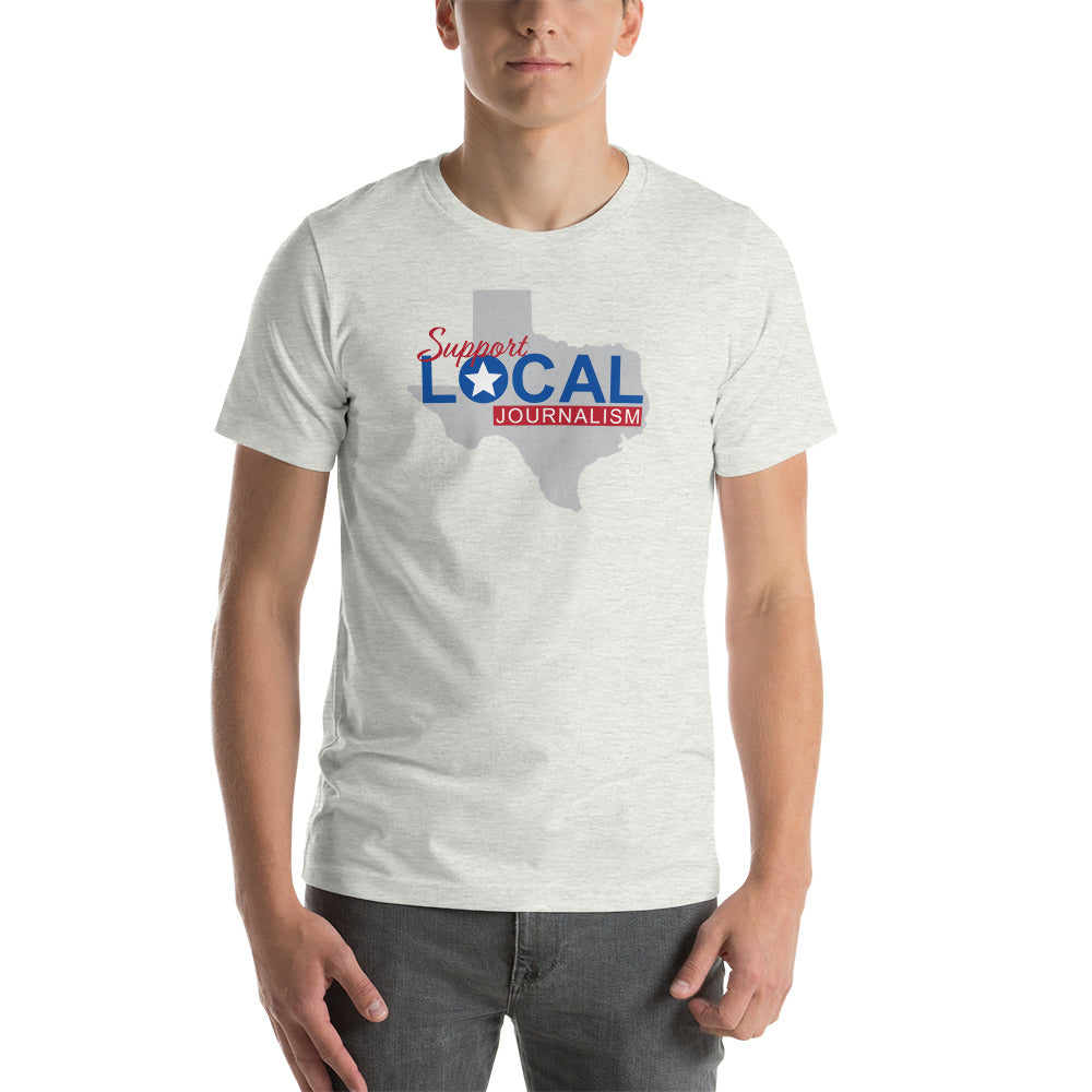 Support Local Journalism (Texas edition) - Short-sleeve unisex t-shirt